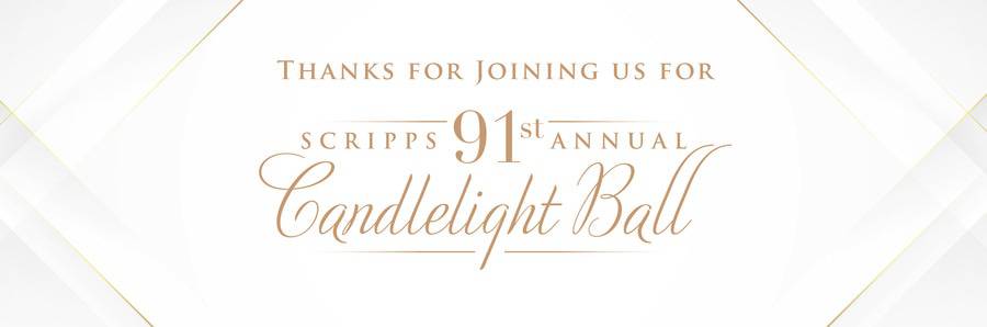 Thanks for joining us for Scripps 91st annual Candlelight Ball